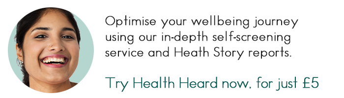 Optimise your wellbeing journey using our in-depth self-screening service and Heath Story reports